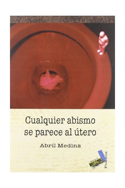 Cualquier Abismo Se Parece Al Utero